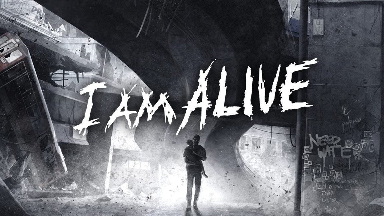 I Am Alive… for now