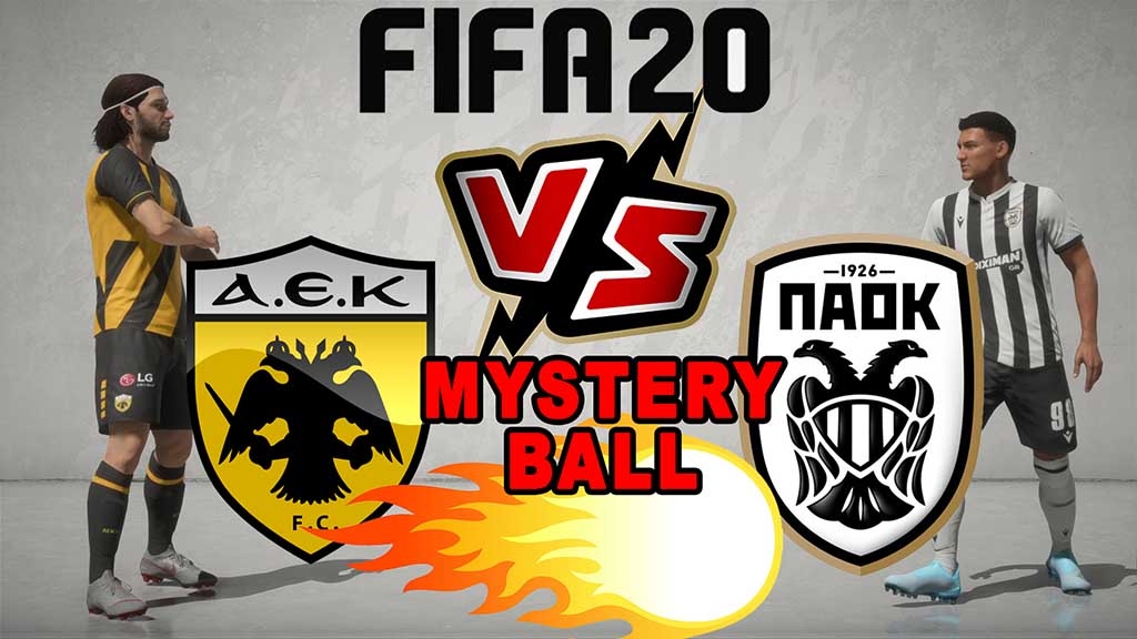 FIFA 20: Παίζουμε το ΑΕΚ - ΠΑΟΚ με Mystery Ball