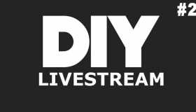 DIY Livestream 2